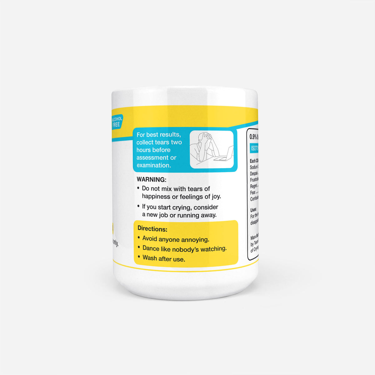 Reverse of the 15oz PE Student Tears mug: warning panel reading do not mix with tears of happiness or feelings of joy, with directions to avoid anyone annoying and wash after use