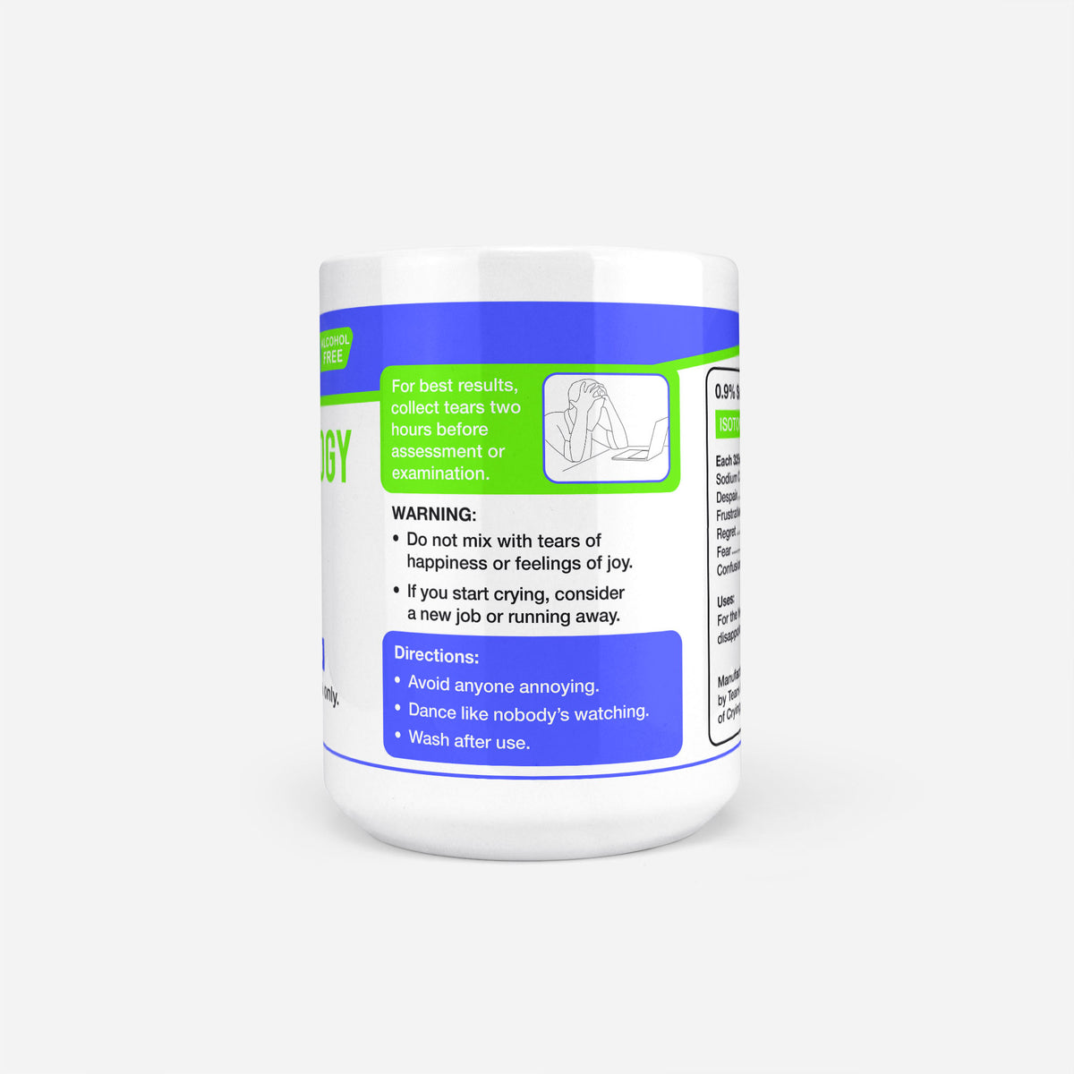 Reverse of the 15oz Psychology Student Tears mug: warning panel reading do not mix with tears of happiness or feelings of joy, with directions to avoid anyone annoying and wash after use