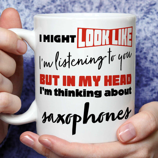 I'm Thinking About Saxophones Mug