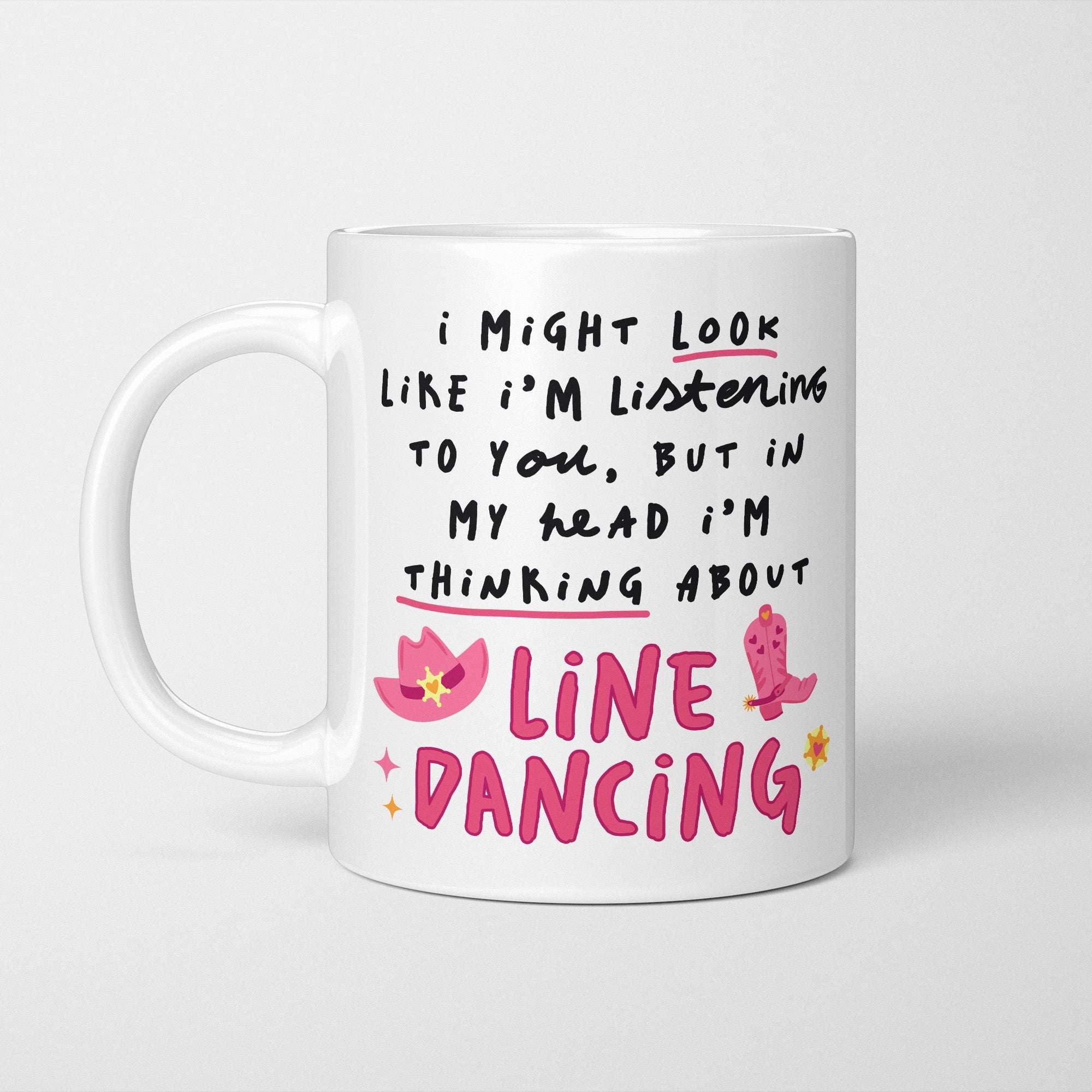 I'm Thinking About Line Dancing Mug