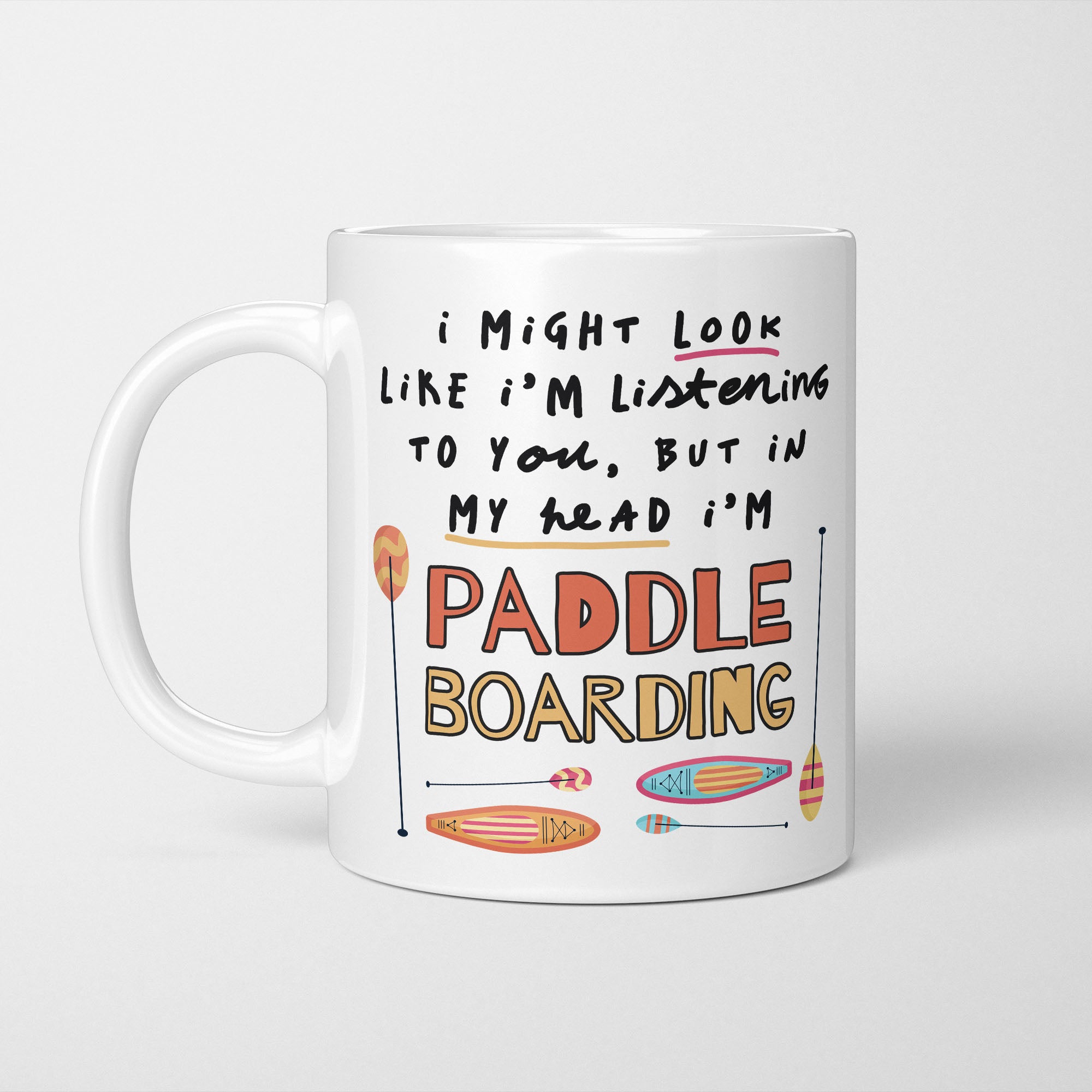 I'm Thinking About Paddleboarding Mug