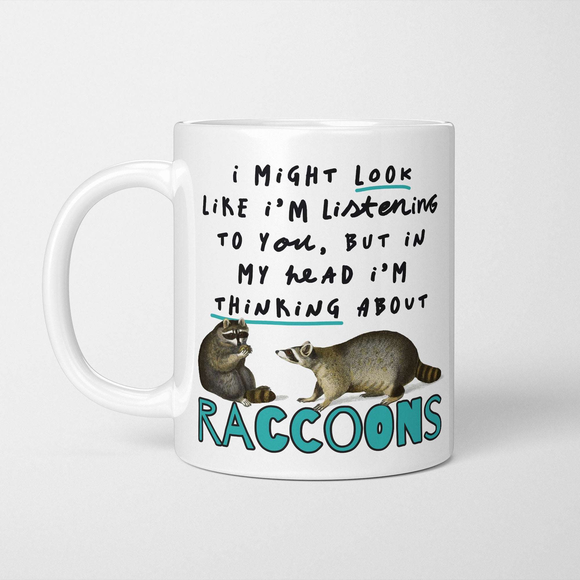 I'm Thinking About Raccoons Mug