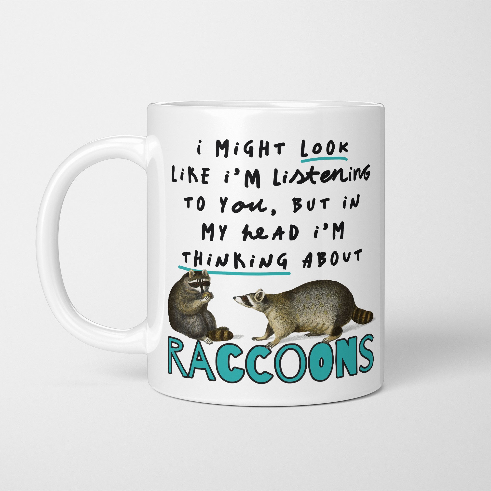 I'm Thinking About Raccoons Mug