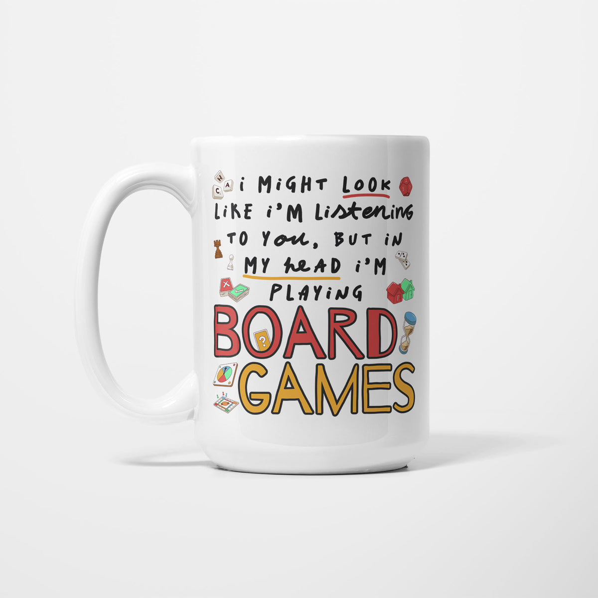 The 15oz I'm Playing Board Games mug, white ceramic with hand-drawn doodle design reading 'In My Head I'm Playing Board Games'