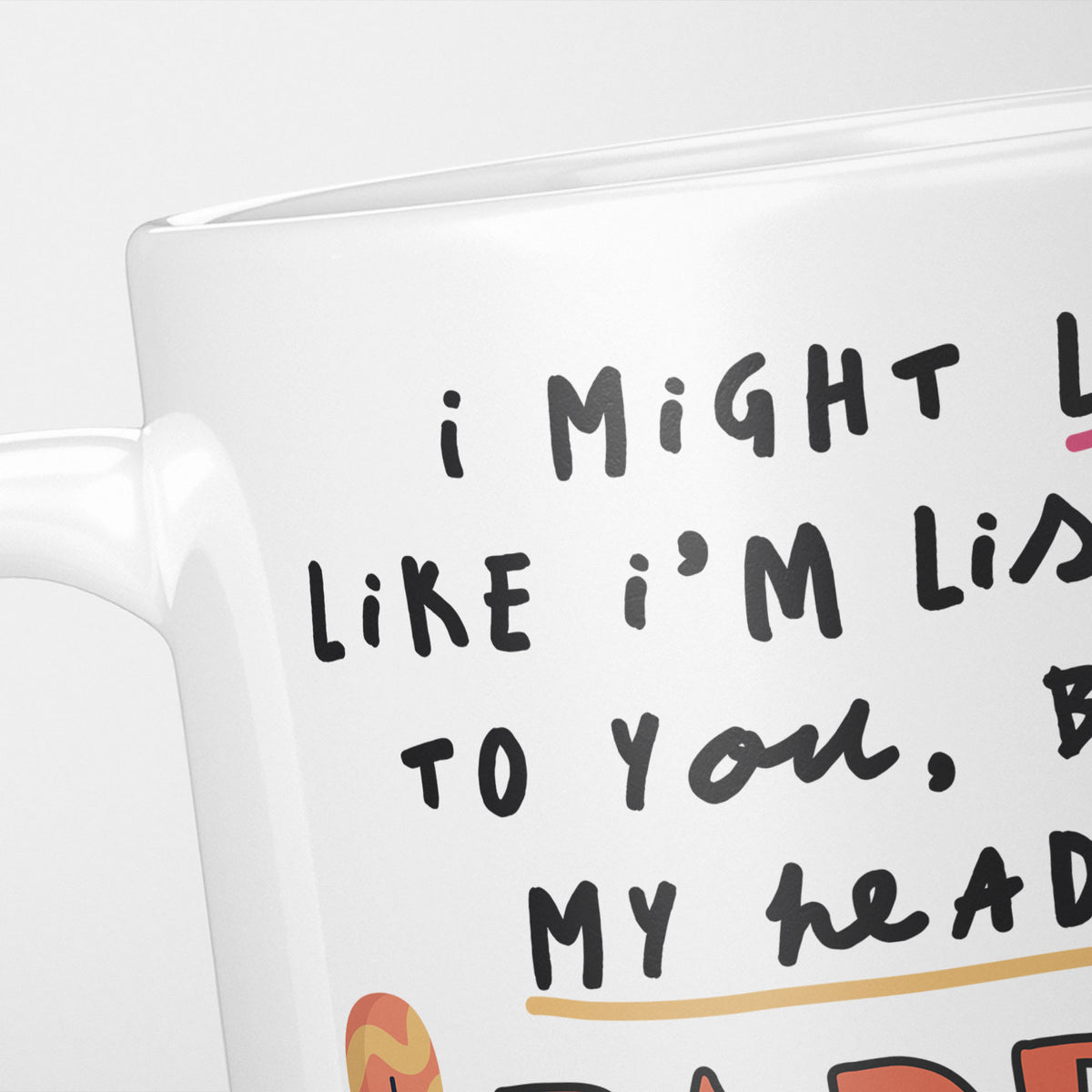 Close crop of the I'm Thinking About Paddleboarding mug, the opening of the hand-lettered text underlined in orange, the illustration just entering the frame below