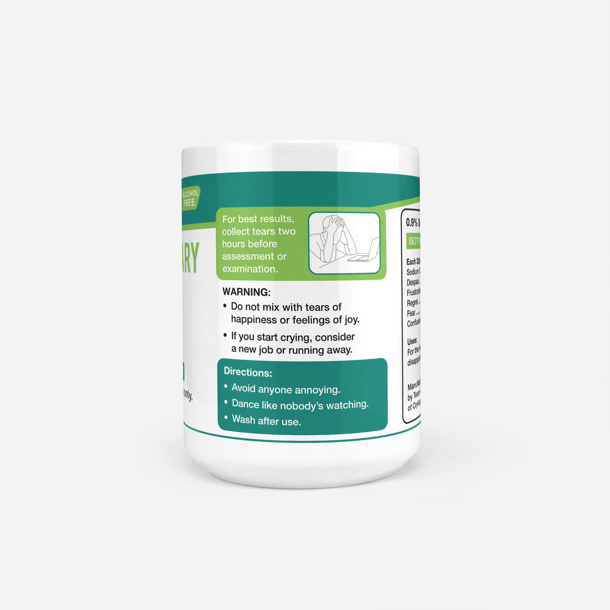 Reverse of the 15oz Veterinary Student Tears mug: warning panel reading do not mix with tears of happiness or feelings of joy, with directions to avoid anyone annoying and wash after use