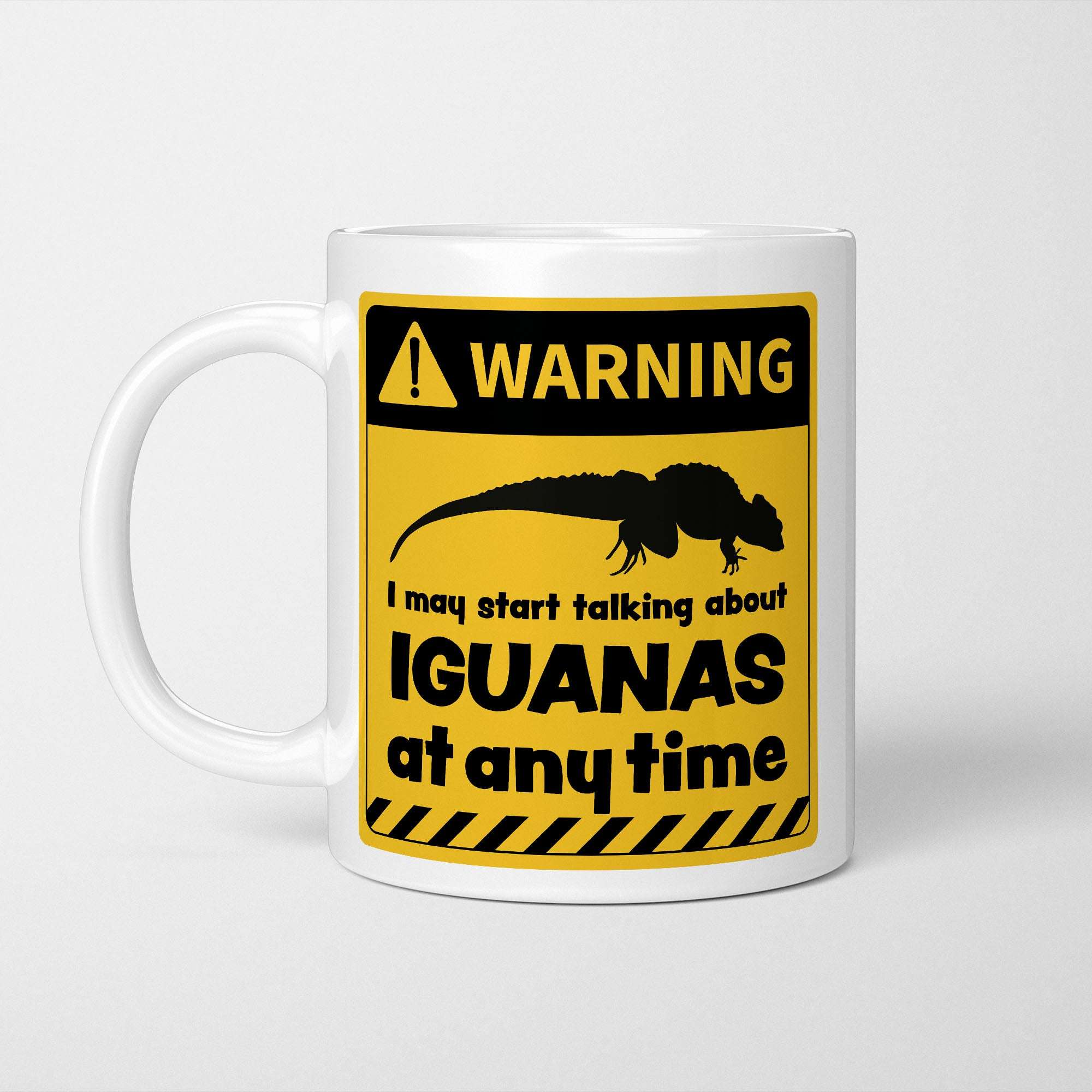 Warning! I May Start Talking About Iguanas at Any Time Mug