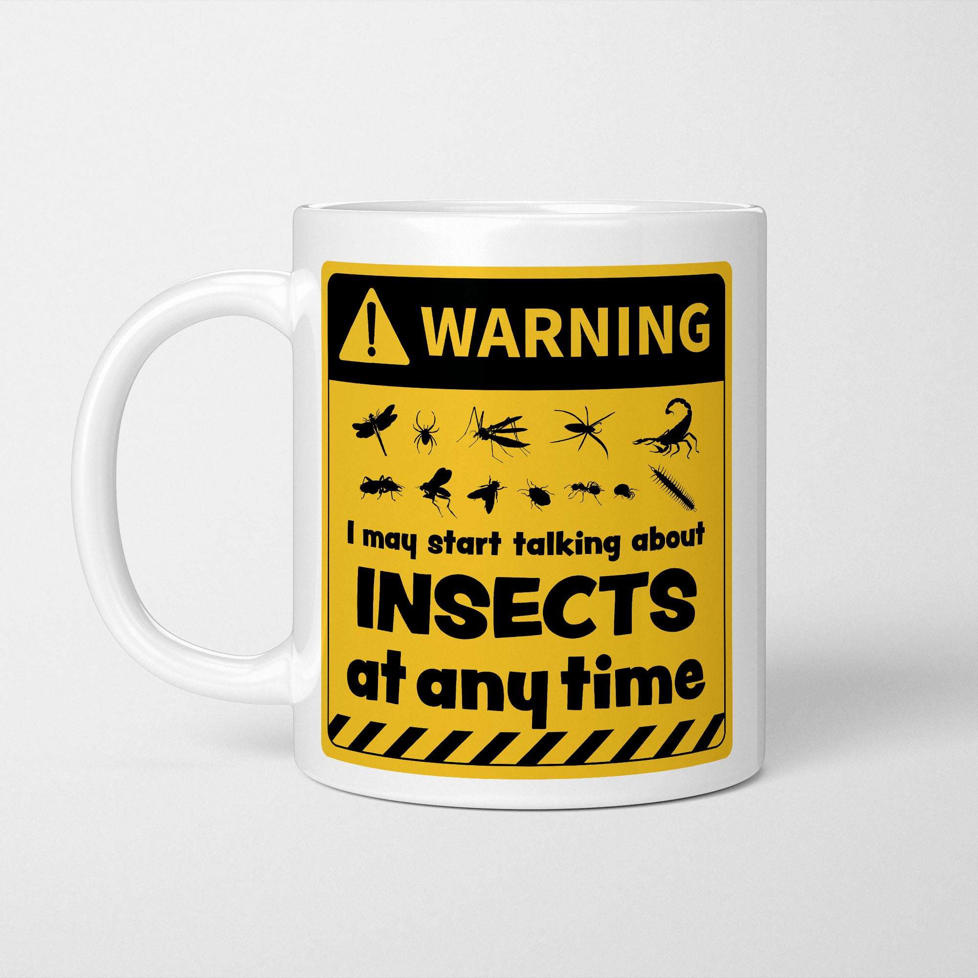 Warning! I May Start Talking About Insects at Any Time Mug