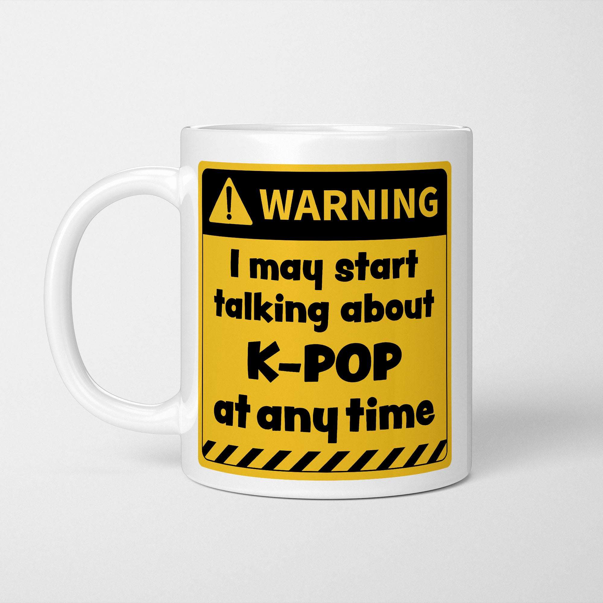 Warning! I May Start Talking About Kpop at Any Time Mug