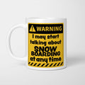 White ceramic mug with yellow and black warning sign reading 'I may start talking about Snowboarding at any time'