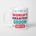 White ceramic mug with colourful retro typography reading 'This is What the World's Greatest Groom Looks Like'