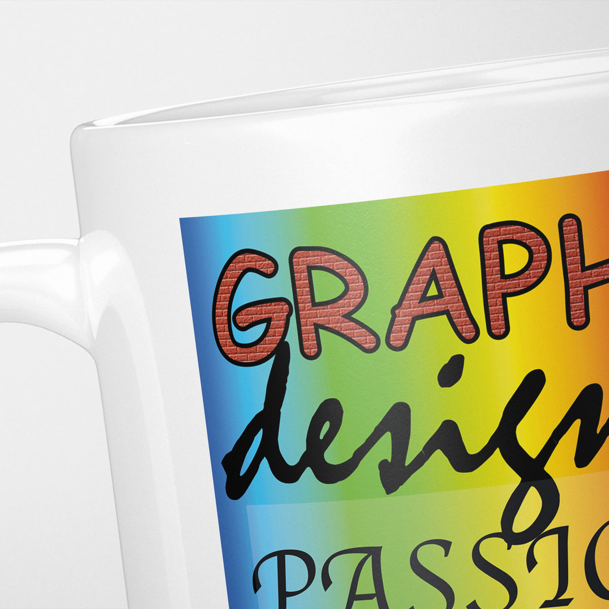 Graphic Design is my Passion Mug