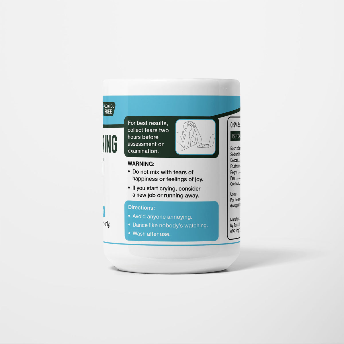 Reverse of the 15oz Engineering Student Tears mug: warning panel reading do not mix with tears of happiness or feelings of joy, with directions to avoid anyone annoying and wash after use