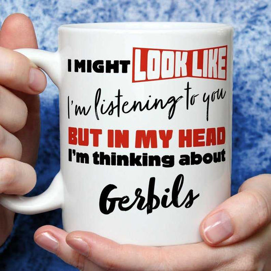 I'm Thinking About Gerbils Mug