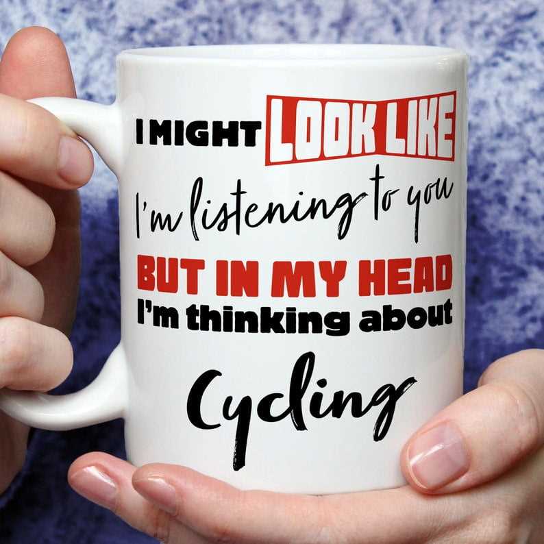 I'm Thinking About Cycling Mug