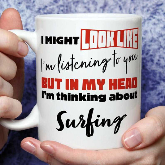 I'm Thinking About Surfing Mug