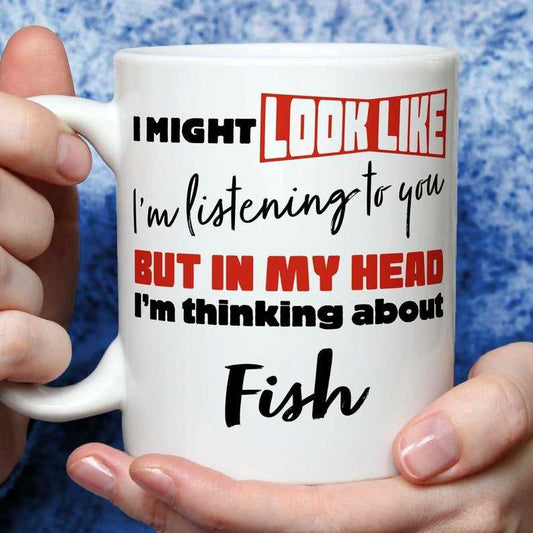 I'm Thinking About Fish Mug