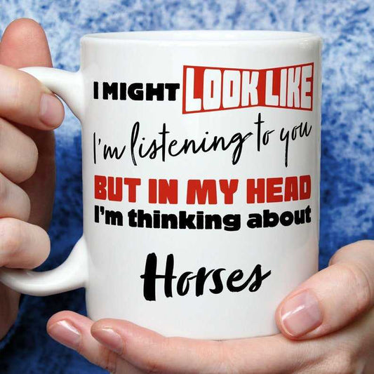 I'm Thinking About Horses Mug