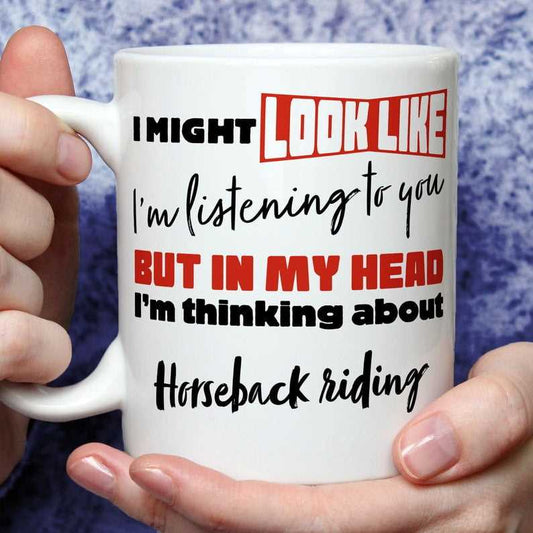 I'm Thinking About Horseback Riding Mug