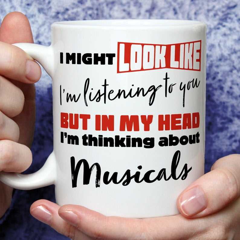 I'm Thinking About Musicals Mug