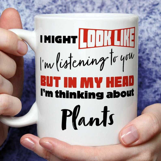 I'm Thinking About Plants Mug