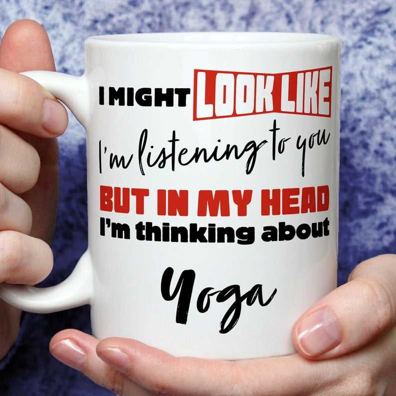 I'm Thinking About Yoga Mug