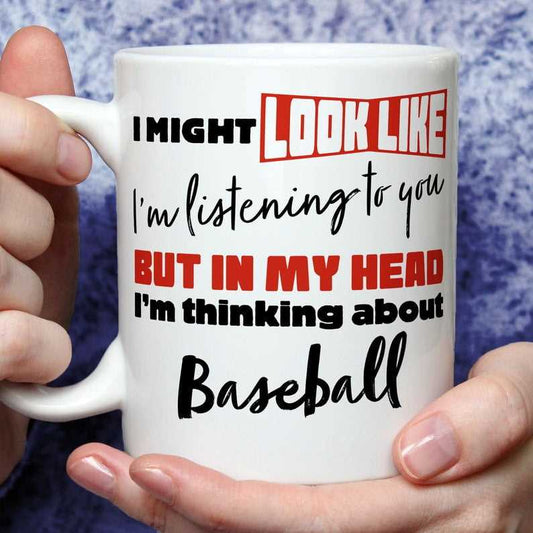 I'm Thinking About Baseball Mug