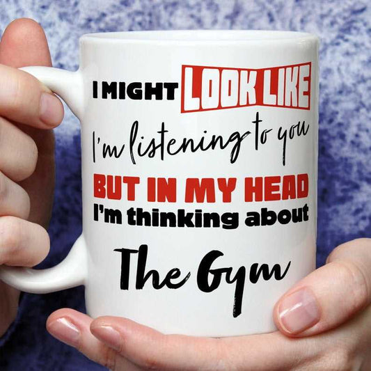 I'm Thinking About The Gym Mug