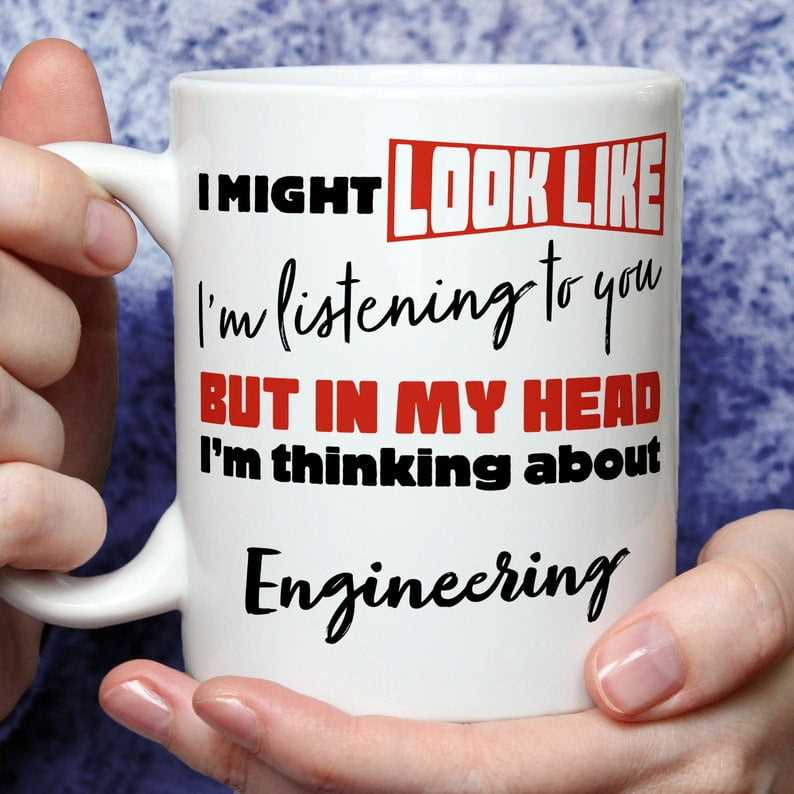 I'm Thinking About Engineering Mug