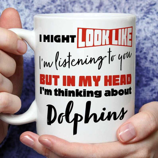 I'm Thinking About Dolphins Mug