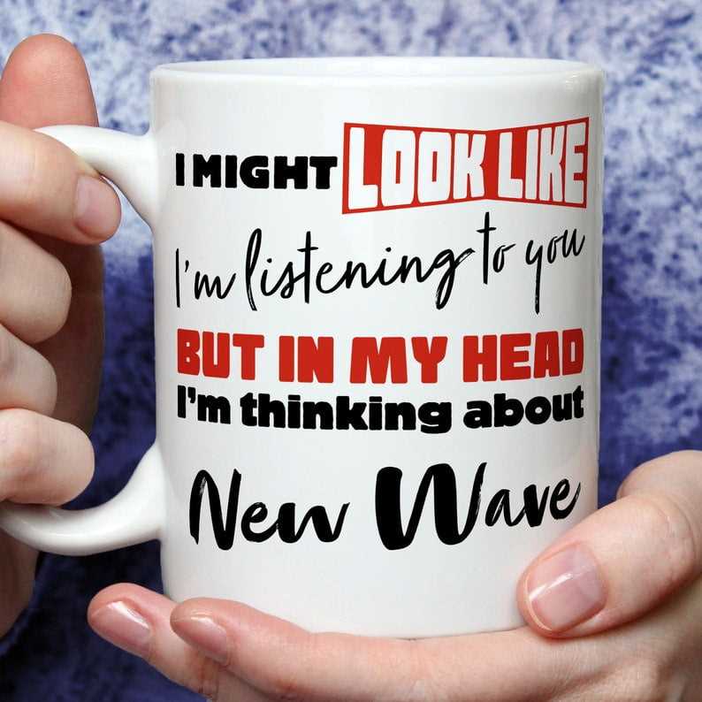 I'm Thinking About New Wave Mug