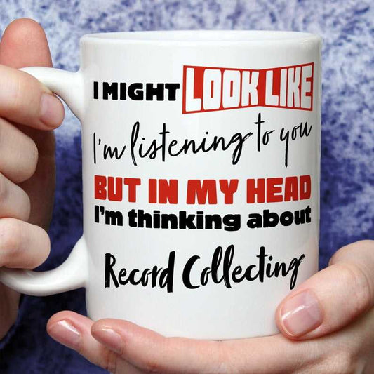 I'm Thinking About Record Collecting Mug
