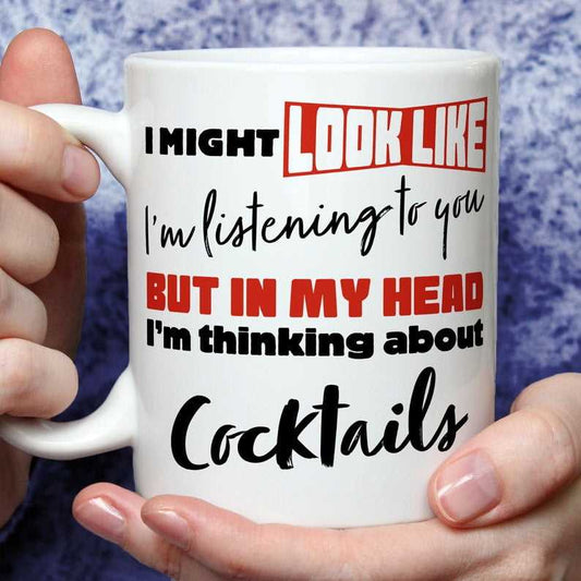 I'm Thinking About Cocktails Mug