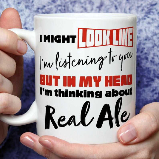 I'm Thinking About Real Ale Mug