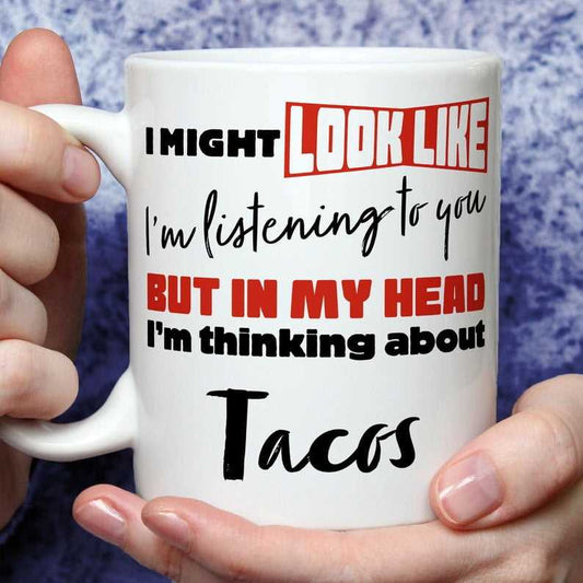 I'm Thinking About Tacos Mug