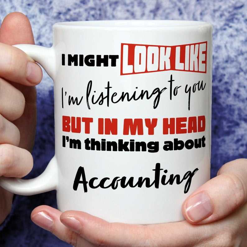 I'm Thinking About Accounting Mug