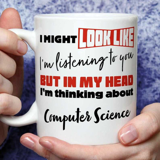 I'm Thinking About Computer Science Mug