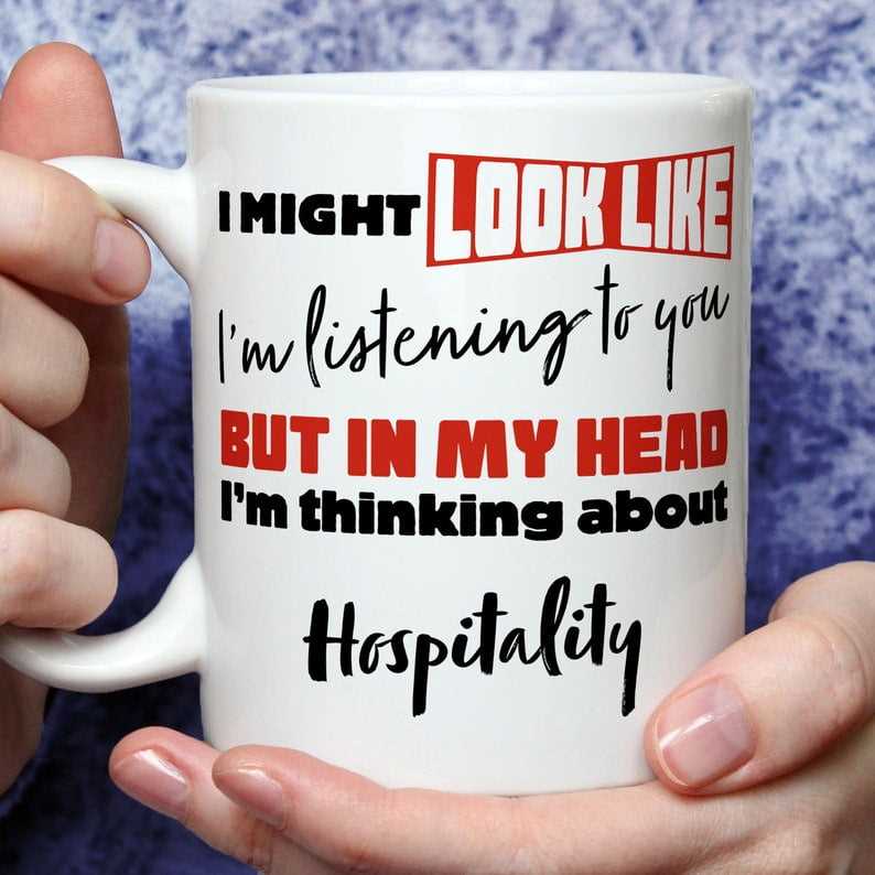 I'm Thinking About Hospitality Mug