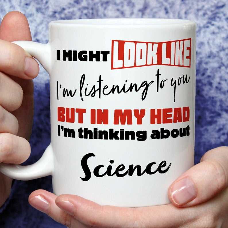 I'm Thinking About Science Mug