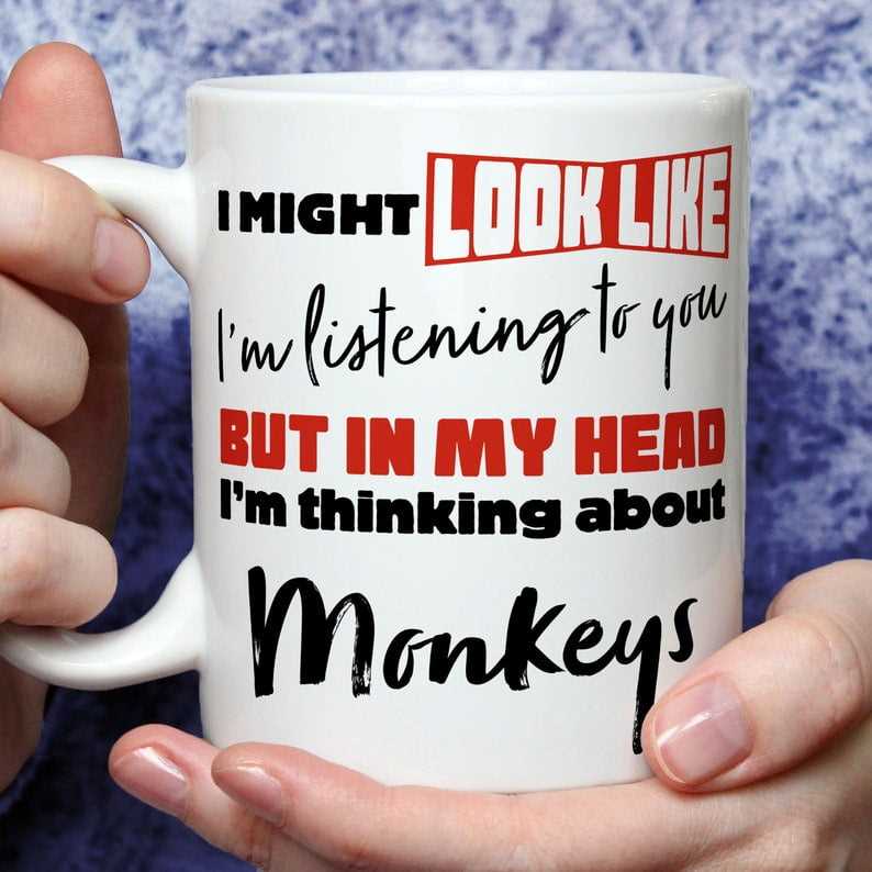 I'm Thinking About Monkeys Mug