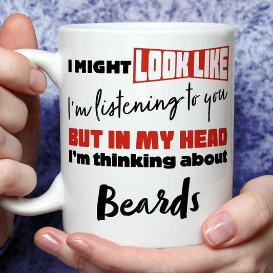 I'm Thinking About Beards Mug