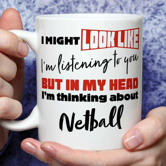 I'm Thinking About Netball Mug