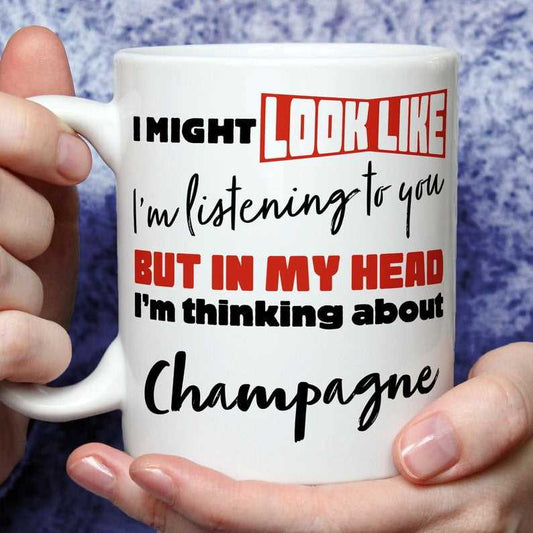 I'm Thinking About Champagne Mug