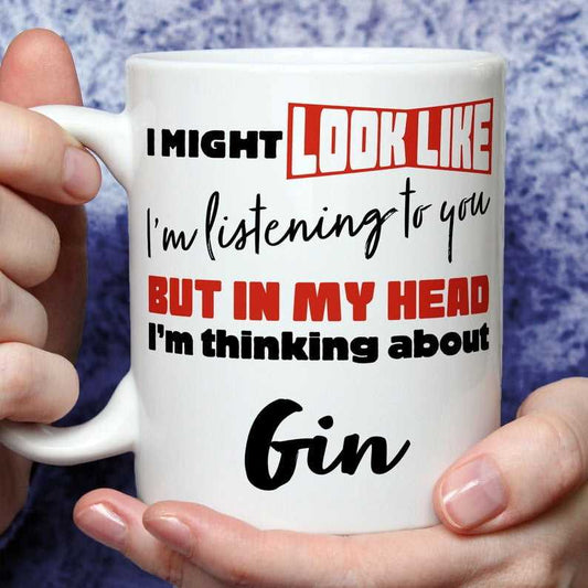 I'm Thinking About Gin Mug