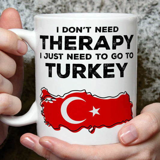 I Don't Need Therapy I Need Turkey Mug