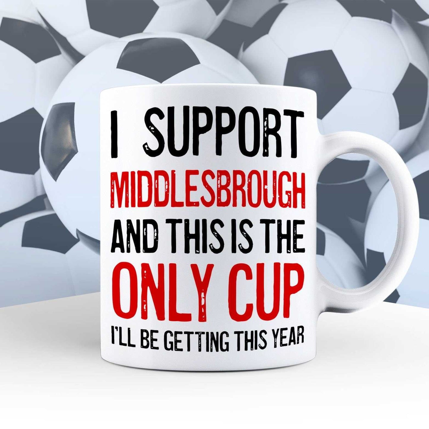 I Support Middlesbrough Mug