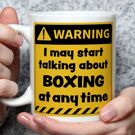 Warning! I May Start Talking About Boxing at Any Time Mug