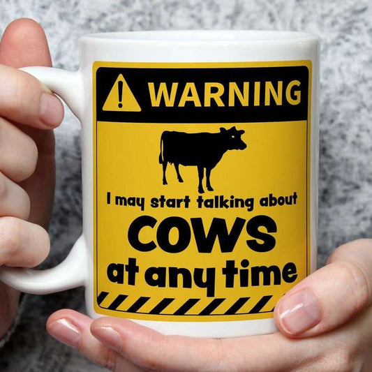 Warning! I May Start Talking About Cows at Any Time Mug