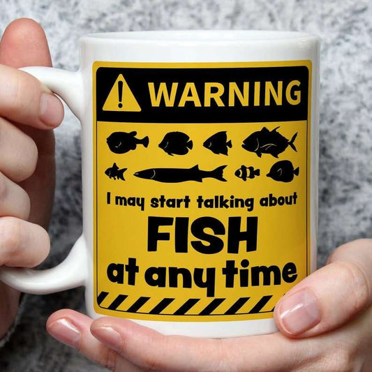 Warning! I May Start Talking About Fish at Any Time Mug