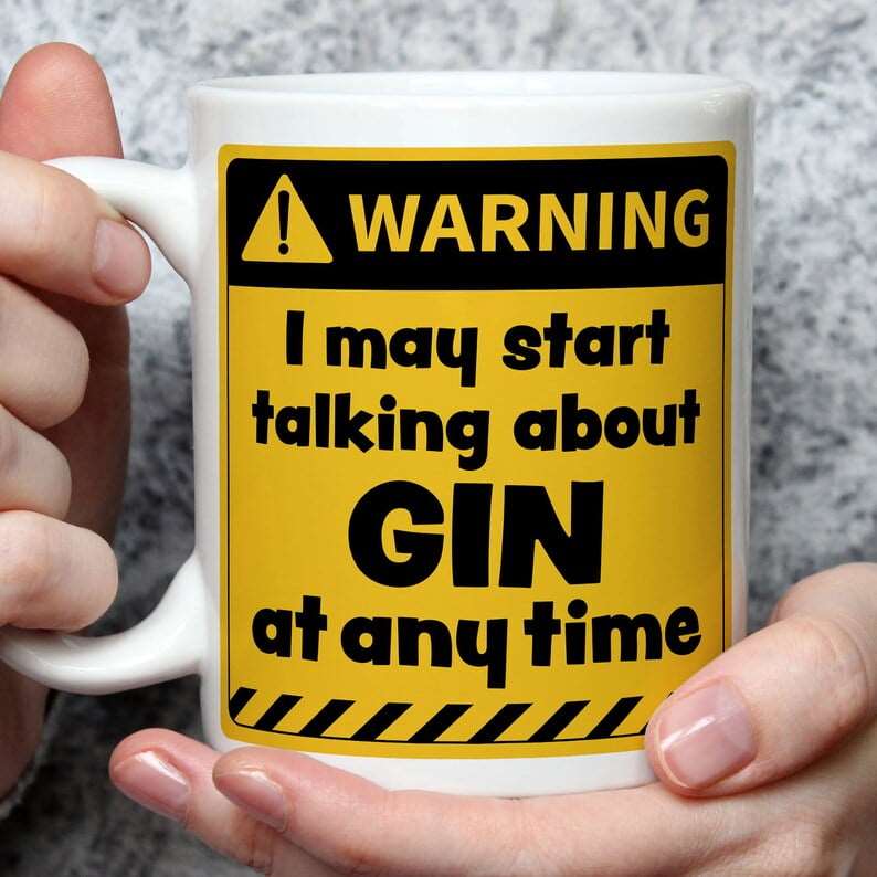 Warning! I May Start Talking About Gin at Any Time Mug